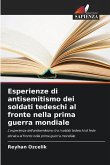 Esperienze di antisemitismo dei soldati tedeschi al fronte nella prima guerra mondiale