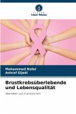 Brustkrebsüberlebende und Lebensqualität Brustkrebsüberlebende und Lebensqualität