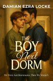 The Boy Next Dorm (eBook, ePUB) The Boy Next Dorm (eBook, ePUB)