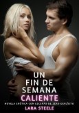 Un Fin de Semana Caliente (eBook, ePUB)