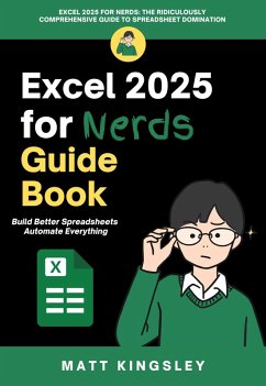 Excel 2025 for Nerds Guide Book (eBook, ePUB) - Kingsley, Matt