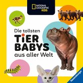 National Geographic Kids - Die tollsten Tierbabys aus aller Welt National Geographic Kids - Die tollsten Tierbabys aus aller Welt