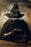 The origin of Evil (eBook, ePUB)