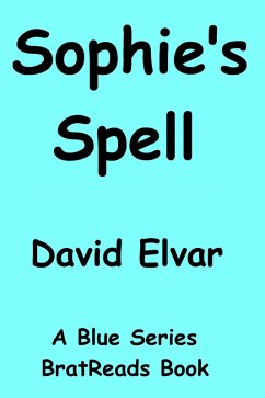 Sophie's Spell (Blue Series) (eBook, ePUB) - Elvar, David