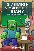 A Zombie Summer School Diaries Book 3 (eBook, ePUB) A Zombie Summer School Diaries Book 3 (eBook, ePUB)