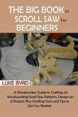 The Big Book of Scroll Saw for Beginners (eBook, ePUB)