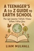 A Teenager's A to Z Guide to Earth School (eBook, ePUB)