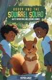 Bobby and the Squirrel Squad (eBook, ePUB)