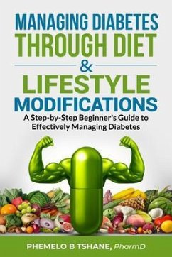 Managing Diabetes Through Diet and Lifestyle Modifications (eBook, ePUB) Cover Managing Diabetes Through Diet and Lifestyle Modifications (eBook, ePUB)
