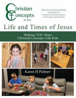 Life and Times of Jesus (eBook, ePUB) - Palmer, Karen H Life and Times of Jesus (eBook, ePUB) - Palmer, Karen H