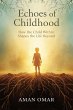 Echoes of Childhood : How the Child... - Bild 1