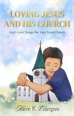 Loving Jesus and His Church (eBook, ePUB) Loving Jesus and His Church (eBook, ePUB)