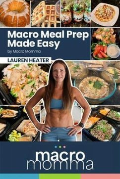 Macro Meal Prep Made Easy (eBook, ePUB) - Heater, Lauren