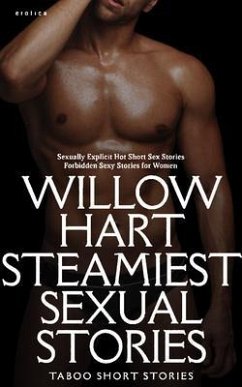 Steamiest Sexual Stories - Taboo Short Stories - Forbidden Sexy Stories for Women (eBook, ePUB) Cover Steamiest Sexual Stories - Taboo Short Stories - Forbidden Sexy Stories for Women (eBook, ePUB)