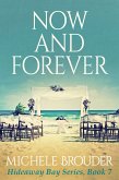 Now and Forever (Hideaway Bay Book 7) (eBook, ePUB) Now and Forever (Hideaway Bay Book 7) (eBook, ePUB)
