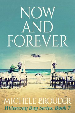 Cover Now and Forever (Hideaway Bay Book 7) (eBook, ePUB)