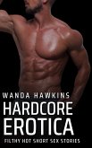 Hardcore Erotica (eBook, ePUB) Hardcore Erotica (eBook, ePUB)