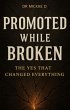 Promoted While Broken: Yes, That... - Bild 1