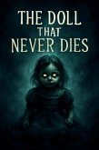 The Doll That Never Dies (eBook, ePUB) The Doll That Never Dies (eBook, ePUB)