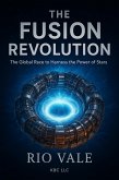 The Fusion Revolution (eBook, ePUB) The Fusion Revolution (eBook, ePUB)