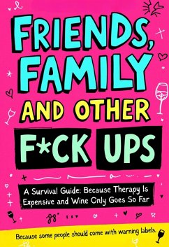 Friends, Family And Other F-Ups (eBook, ePUB) - McKay, Michelle Friends, Family And Other F-Ups (eBook, ePUB) - McKay, Michelle