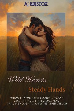 Cover Wild Hearts, Steady Hands (eBook, ePUB)