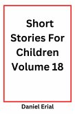 Short Stories For Children Volume 18 (eBook, ePUB)