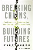 Breaking Chains, Building Futures (eBook, PDF)