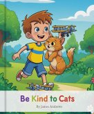 Be Kind to Cats (eBook, ePUB) Be Kind to Cats (eBook, ePUB)
