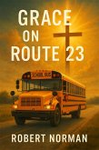 Grace on Route 23 (eBook, ePUB) Grace on Route 23 (eBook, ePUB)