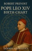 Robert Prevost - Pope Leo XIV - Birth Chart (eBook, ePUB)
