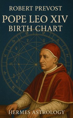 Cover Robert Prevost - Pope Leo XIV - Birth Chart (eBook, ePUB)