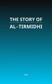 The Story of Al-Tirmidhi (eBook, ePUB)