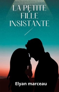 La petite fille insistante (eBook, ePUB) - Marceau, Elyan