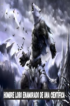 Cover Hombre lobo enamorado de una científica (eBook, ePUB)