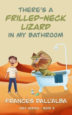 Cover There's A Frilled-Neck Lizard In My Bathroom (The Joey Series, #3) (eBook, ePUB)
