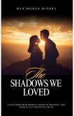 The Shadows We Loved: A Romantic Thriller of Secrets, Betrayal, and Redemption (eBook, ePUB)