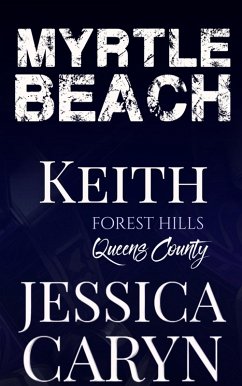 Keith, Forest Hills: Queens County (Myrtle Beach Series, #11) (eBook, ePUB) - Caryn, Jessica