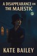 A Disappearance On The Majestic: A... - Bild 1
