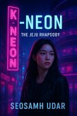 The Jeju Rhapsody (K-Neon, #3) (eBook, ePUB)
