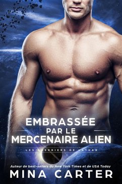 Cover Embrassée par le Mercenaire Alien (Les Guerriers de Lathar, #10) (eBook, ePUB)