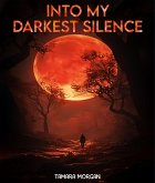 In My Darkest Silence (eBook, ePUB)