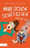 Wird schon schiefgehen (eBook, ePUB) Wird schon schiefgehen (eBook, ePUB)