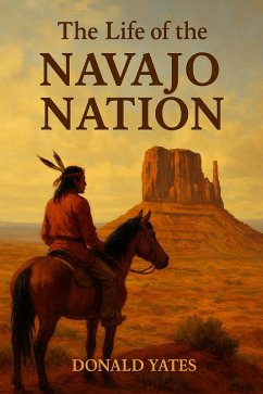 The Life of the Navajo Nation (eBook, ePUB) Cover The Life of the Navajo Nation (eBook, ePUB)