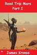 Road Trip Mars Part I (Virtual spaces,... - Bild 1