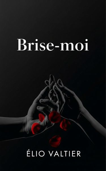 Brise-moi (eBook, ePUB)