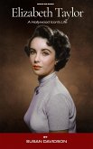 Elizabeth Taylor: A Hollywood Icon's Life (eBook, ePUB)