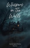 Whispers in the walls (eBook, ePUB)