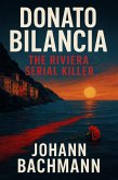Donato Bilancia (True Crime Serial Killers) (eBook, ePUB) Donato Bilancia (True Crime Serial Killers) (eBook, ePUB)