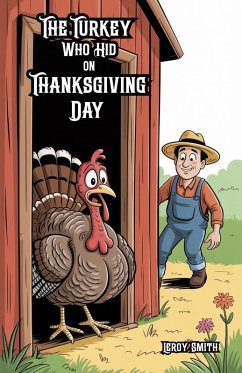 Cover The Turkey Who Hid on Thanksgiving Day (eBook, ePUB)